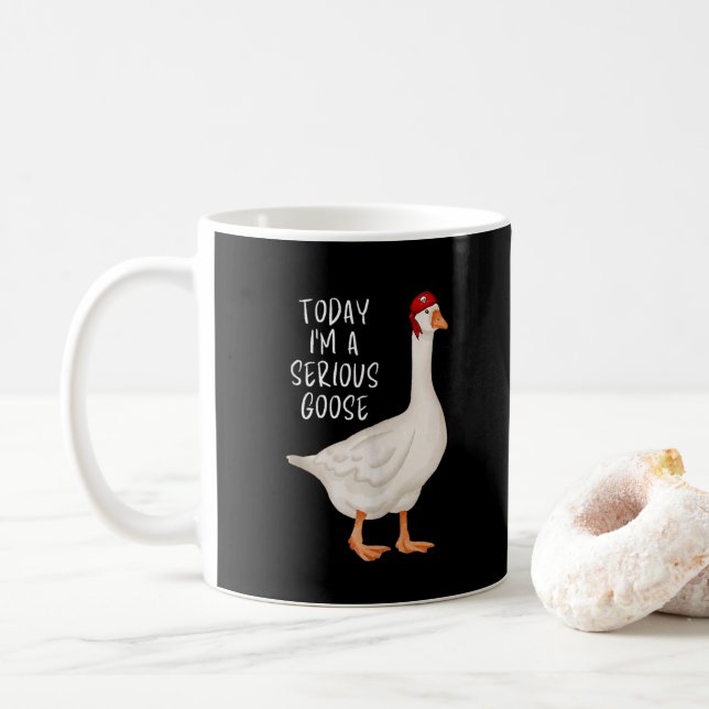 Funny Silly Goose Quote Today I'm A Serious Goose Coffee Mug (With Donut)
