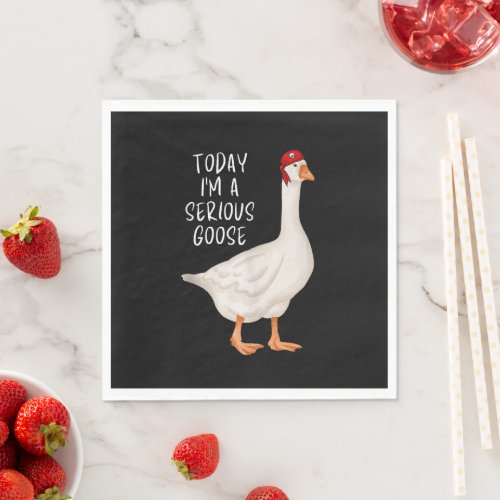 Funny Silly Goose Quote Today Im A Serious Goose Napkins