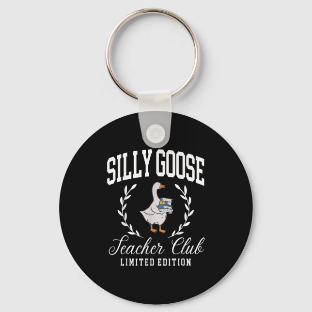 Funny Silly Goose Teacher Club Teacher Appreciatio Keychain (Front)