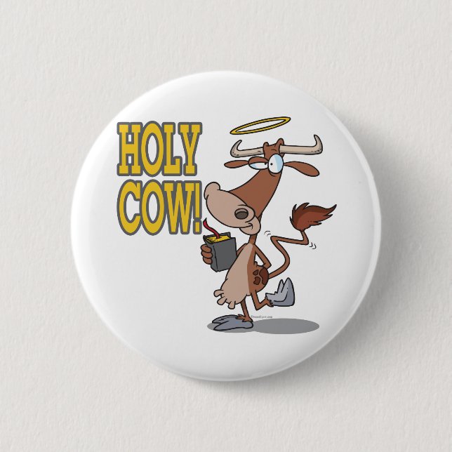 funny silly holy cow cartoon character button (Front)