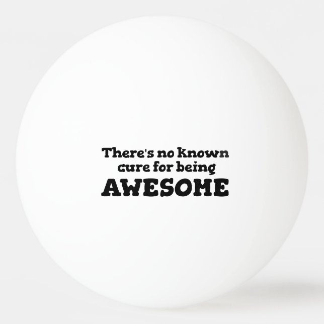 Funny Simple Black White Sarcastic Humor Ping-Pong Ball (Front)