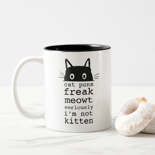 Funny Simple Cat Puns Freak Meowt Two_Tone Coffee Mug