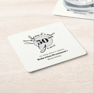 Funny Simple No Fears 50th birthday party Square Paper Coaster