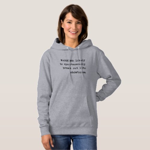 Funny Singer and Musical Theater Lovers Saying Hoodie