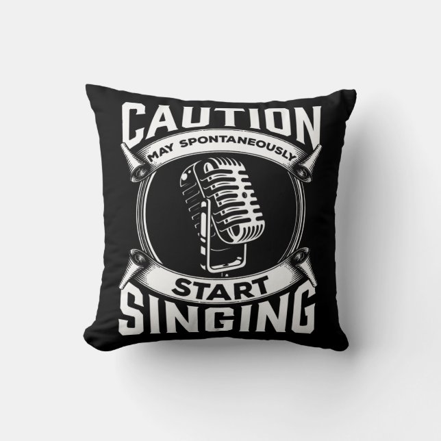 Funny Singer Quote Microphone Singing Musician Throw Pillow (Front)