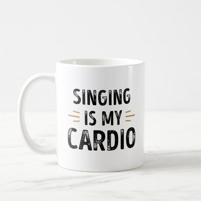 Funny Singing is my Cardio - Singer Gift Coffee Mug (Left)