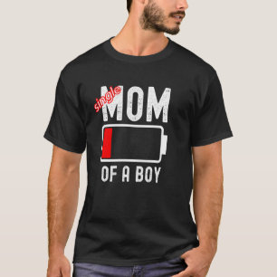 Funny Single Mom Of A Boy Low Battery Mothers Day  T-Shirt