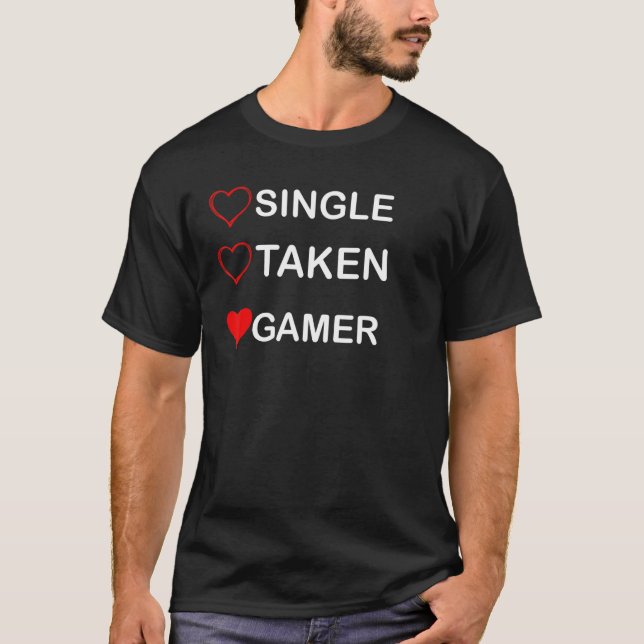 Funny Single Taken Gamer Relationship Status Video T-Shirt (Front)