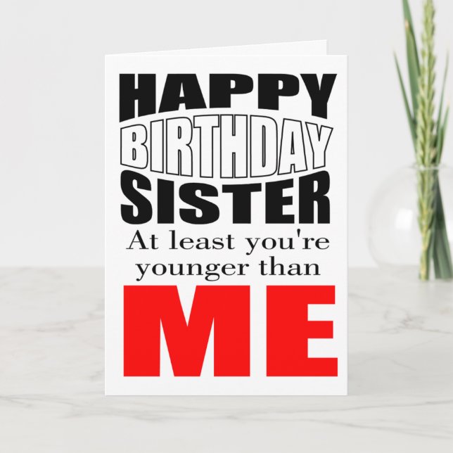 funny sister birthday card (Front)