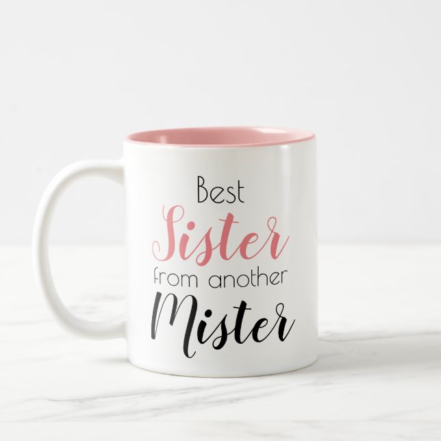 Funny Sister From Another Mister Pretty Two-Tone Coffee Mug (Left)