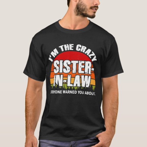 Funny Sister in Law Gift Ideas for Birthday T_Shirt