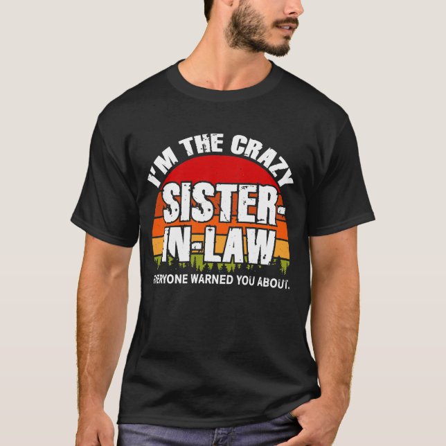 Funny Sister in Law Gift Ideas for Birthday T-Shirt (Front)