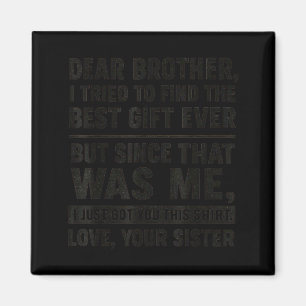 Funny Sister Message Dear Brother I Tried To Find Magnet
