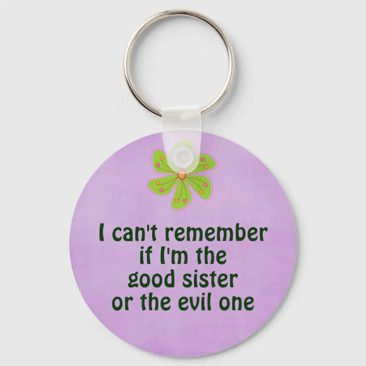 Funny Sister Quote Keychain | Zazzle Funny Sister Quote Keychain | Zazzle