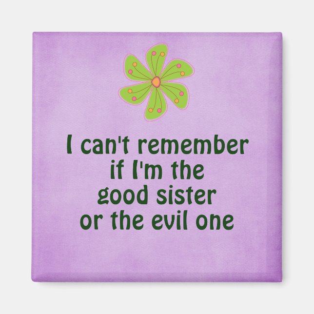 Funny Sister Quote Magnet (Front)