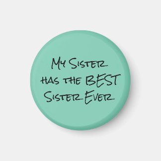 Funny Sister Quote Magnet
