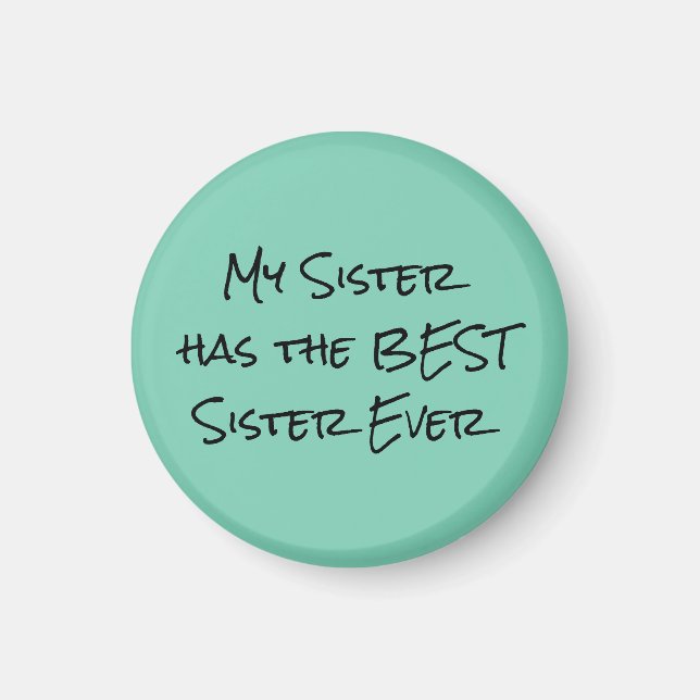 Funny Sister Quote Magnet (Front)