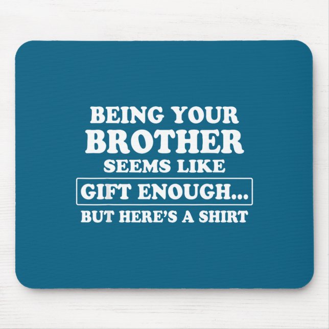Funny Sister Sarcastic Sibling Humor Quote From Br Mouse Pad (Front)