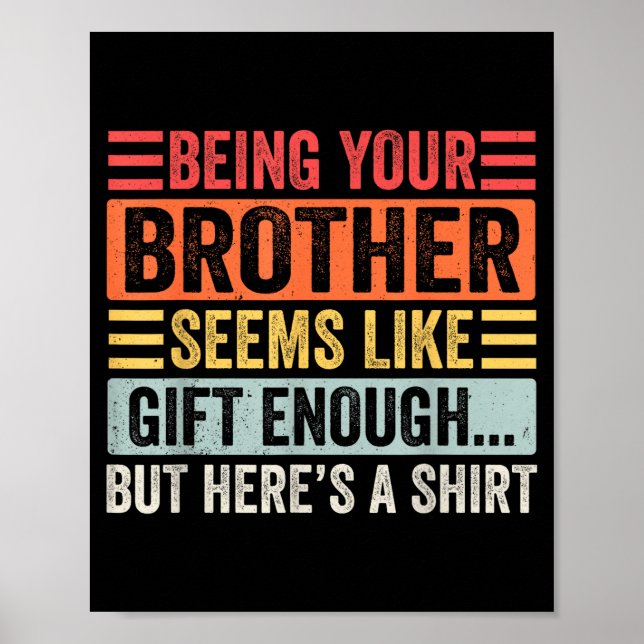 Funny Sister Sarcastic Sibling Humor Quote From Br Poster (Front)
