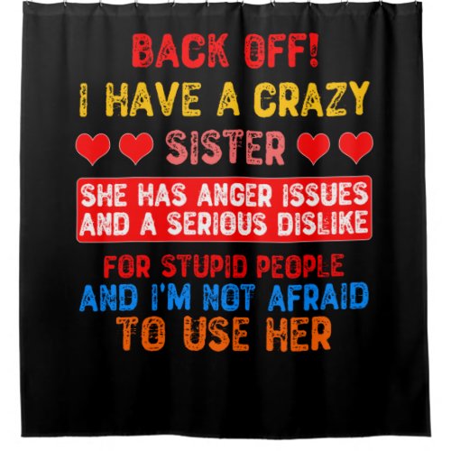 Funny Sister Saying Shower Curtain