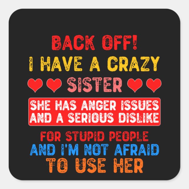 Funny Sister Saying Square Sticker (Front)