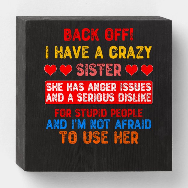 Funny Sister Saying Wooden Box Sign (Front Horizontal)