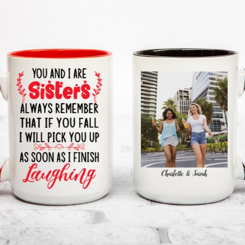 Funny Sisters Love Quotes  Custom Photo Two_Tone Coffee Mug