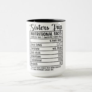 Funny Sisters Trip Nutritional Facts Mug