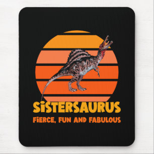 Funny Sistersaurus Dino Sister Humor Design Mouse Pad