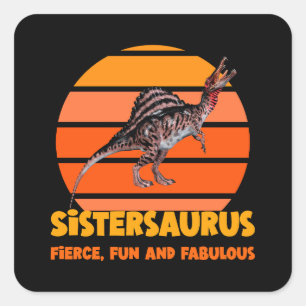 Funny Sistersaurus Dino Sister Humor Design Square Sticker