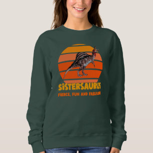 Funny Sistersaurus Dino Sister Humor Design Sweatshirt