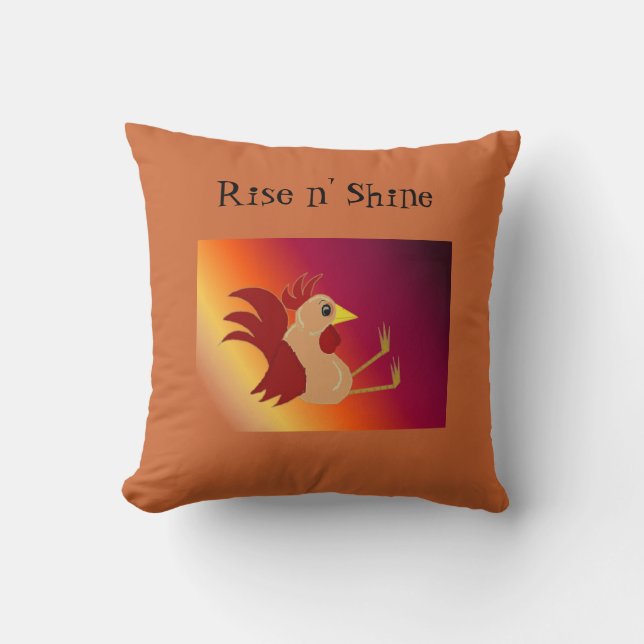 Funny Sitting Rooster - Rise and Shine Throw Pillow (Front)