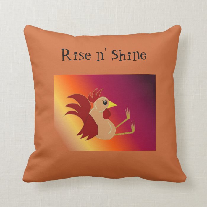 Funny Sitting Rooster Rise and Shine Throw Pillow Zazzle