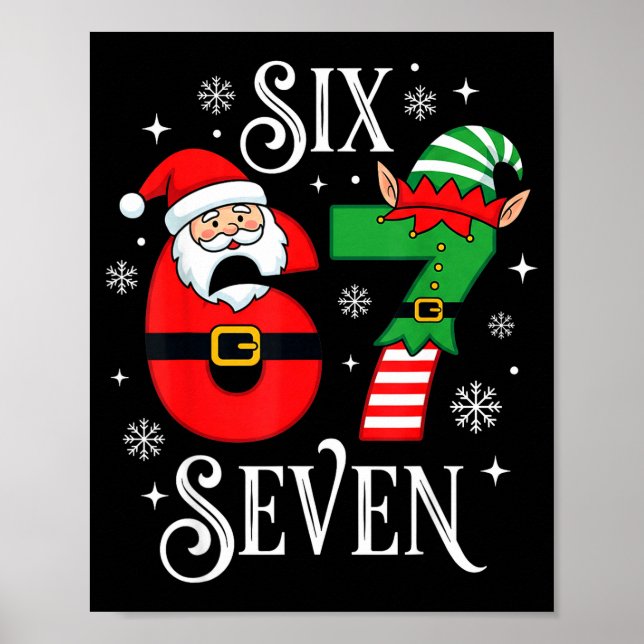 Funny Six Seven 67 Meme 6 7 Elf Santa Christmas Pa Poster (Front)