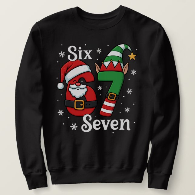 Funny Six Seven 67 Meme 6 7 Elf Santa Christmas  Sweatshirt (Design Front)