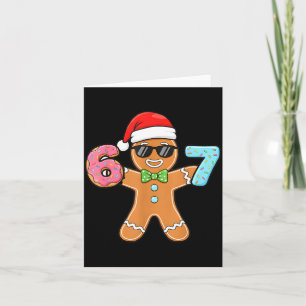 Funny Six Seven 67 Meme 6 7 Gingerbread Christmas Card