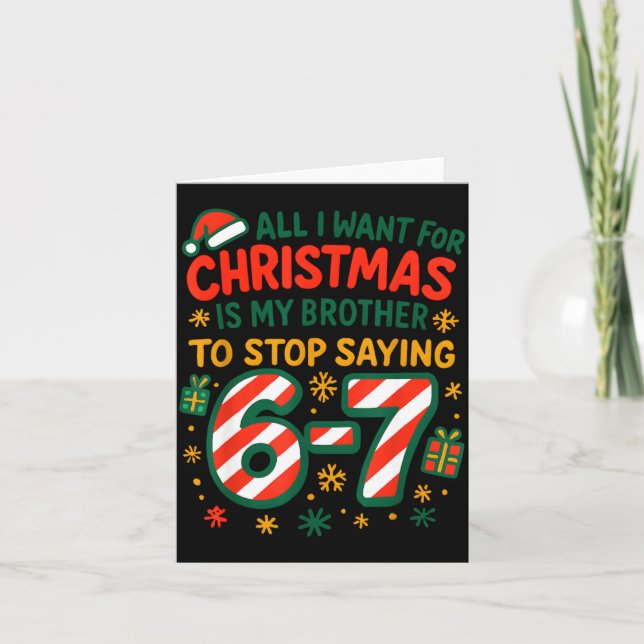 Funny Six Seven 67 Meme All I Want For Christmas B Card (Front)