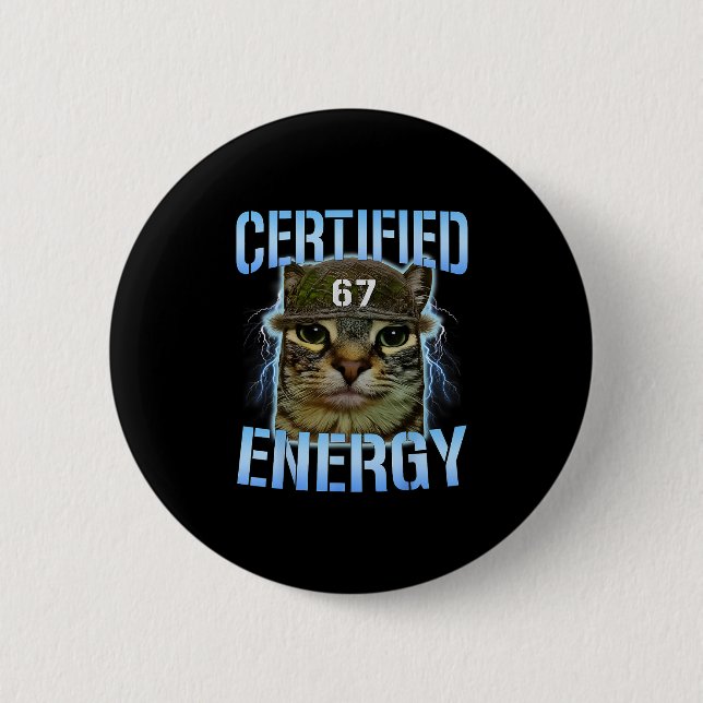 Funny Six Seven 67 Meme Certified Energy Cursed Ca Button (Front)