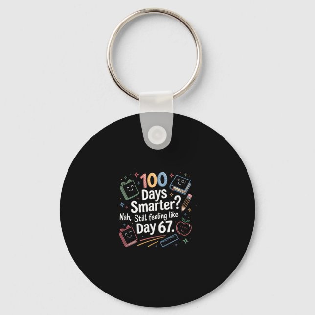 Funny Six Seven 67 Meme For 100th Day Of School Ki Keychain (Front)