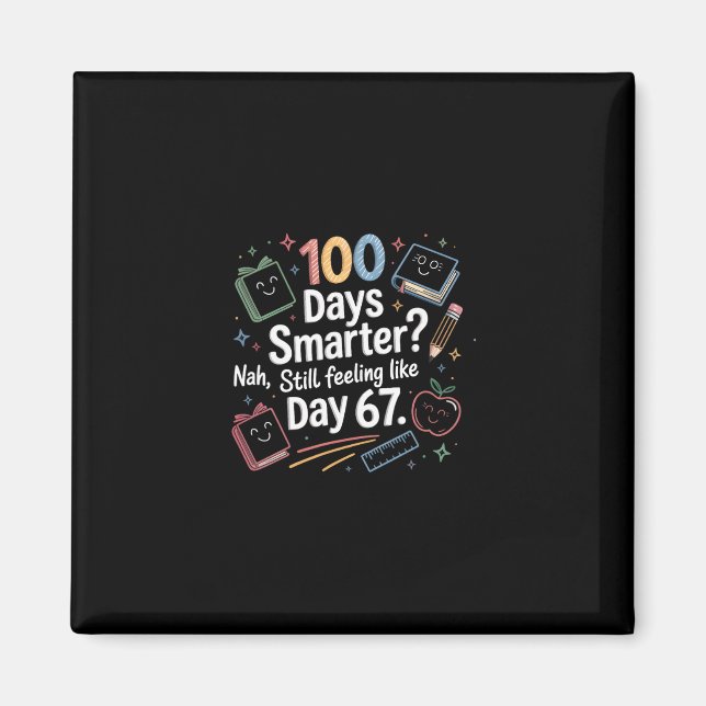 Funny Six Seven 67 Meme For 100th Day Of School Ki Magnet (Front)
