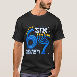 Funny Six Seven 67 Meme Sarcastic Hanukkah Chanuka T-Shirt