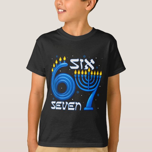 Funny Six Seven 67 Meme Sarcastic Hanukkah Chanuka T-Shirt (Front)
