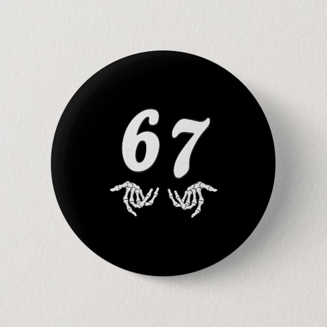 Funny Six Seven 6 7 Meme 67 Skeleton Hand Hallowee Button (Front)