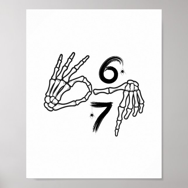 Funny Six Seven 6 7 Meme 67 Skeleton Hand Hallowee Poster (Front)