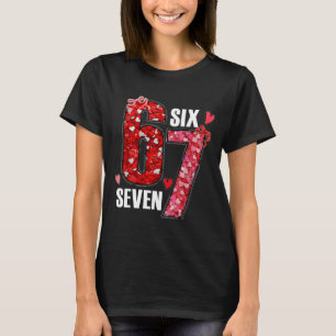 Funny Six Seven 6 7 Meme For Men Women Kids Valent T-Shirt