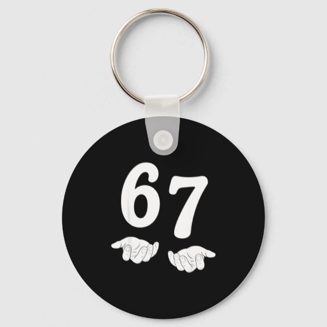Funny Six Seven 6 7 Meme Gen Alpha Slang 67 Hands  Keychain (Front)