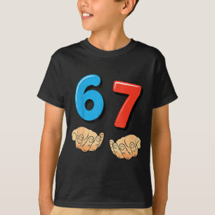Funny Six Seven 6 7 Meme Gen Alpha Slang 67 Hands T-Shirt