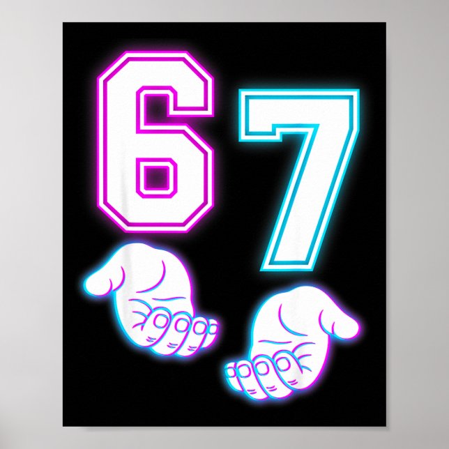 Funny Six Seven 6 7 Meme Gen Alpha Slang 6 7 Glowi Poster (Front)