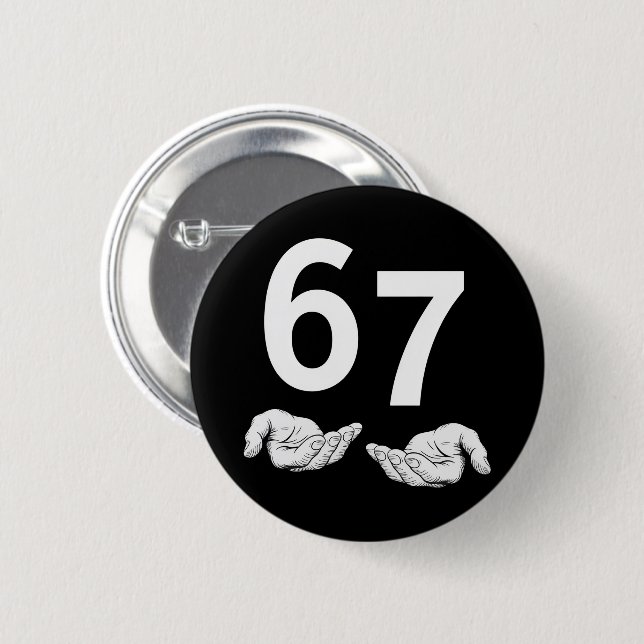Funny Six Seven 6 7 Meme Gen Alpha Slang 6 7 Hands Button (Front & Back)