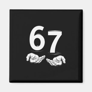 Funny Six Seven 6 7 Meme Gen Alpha Slang 6 7 Hands Magnet